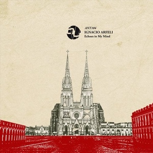 Ignacio Arfeli - Echoes In My Mind [ANT104]
