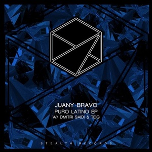 Juany Bravo - PURO LATINO EP [STEALTH189]