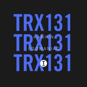 Kaniun - Egomaniac [TRX13101Z]