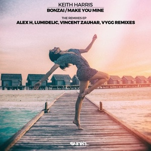 Keith Harris - Bonzai / Make You Mine [The Remixes] [SYC071]