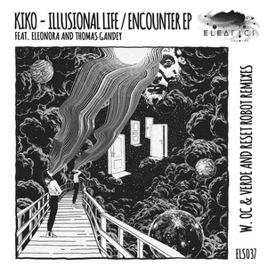 Kiko, Eleonora, Thomas Gandey - Illusional Life  Encounter EP [ELS037]