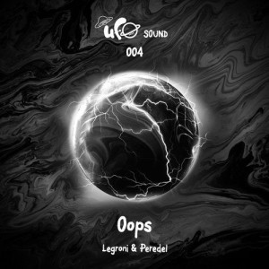 Legroni, Wende, Peredel - Oops [UFO004]