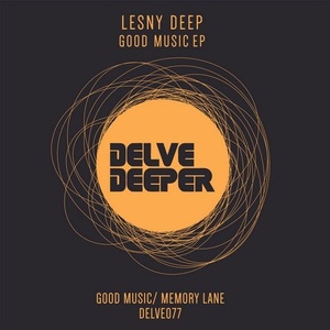 Lesny Deep - Good Music EP [DELVE077]