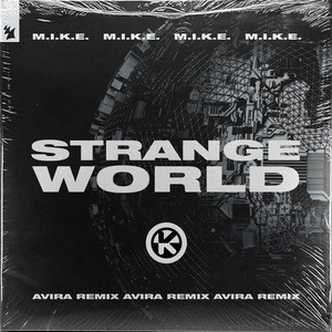 M.I.K.E. - Strange World (AVIRA Extended Remix) [4251603238857]