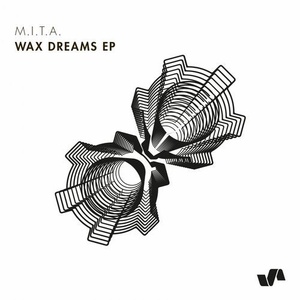 M.I.T.A. - Wax Dreams EP [ELV135]