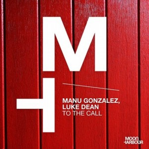 Manu Gonzalez, Luke Dean - To the Call [MHD082]