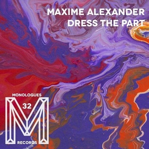 Maxime Alexander - Dress the Part [M32]