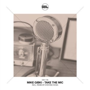Mike Gibki - Take the Mic [10163287]