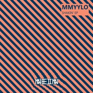 Mmyylo - Shakin' ep [NEIN2004]