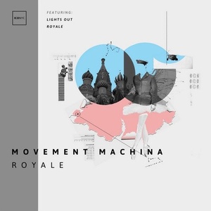Movement Machina - Royale [NYC143]