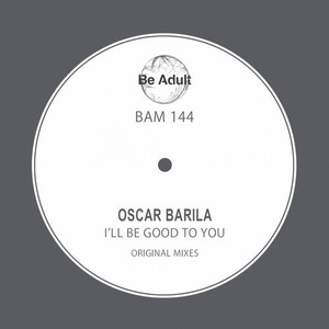 Oscar Barila - I'll Be Good to You [144]