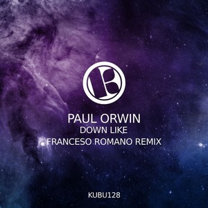 Paul Orwin - Down Like [KUBU128]