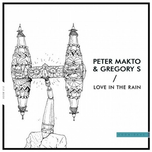 Peter Makto, Gregory S - Love in the Rain [HOOM010]