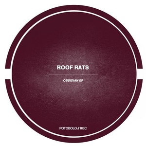 Roof Rats - Obsidian EP [PTBL165]
