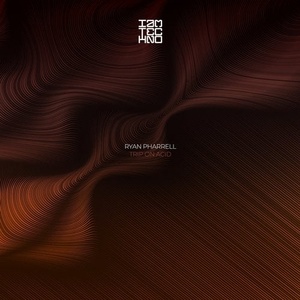 Ryan Pharrell - Trip on Acid [IAMT193]