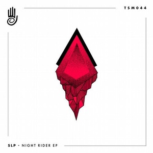 SLP - Night Rider EP [TSM044]