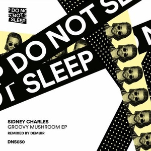Sidney Charles - Groovy Mushroom [DNS030]