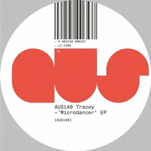 Tracey - Microdancer EP [AUS149D]