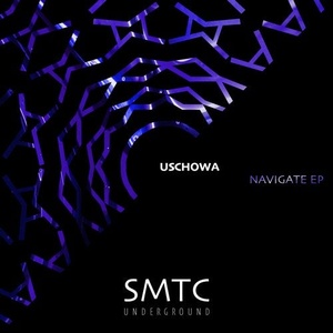 Uschowa - Navigate EP [UNDR003]