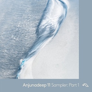 VA - Anjunadeep 11 Sampler: Part 1 [ANJDEE457BD]