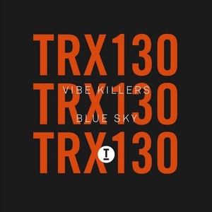 Vibe Killers - Blue Sky [TRX13001Z]