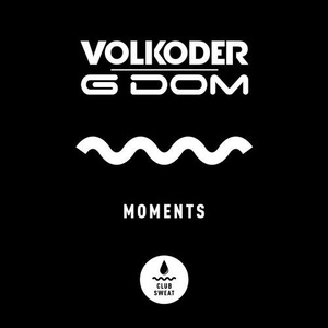 Volkoder, G DOM - Moments (Extended Mix) [CLUBSWE235]