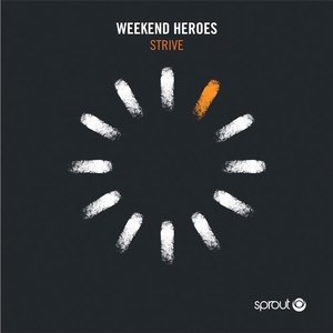 Weekend Heroes - Strive [SPT094]