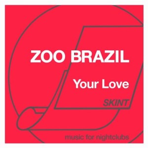 Zoo Brazil - Your Love [4050538601053]