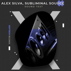 Alex Silva, Subliminal Source  - Sound Test [OTR1029]