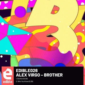 Alex Virgo - Brother [EDIBLE026]