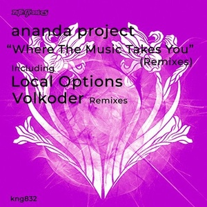 Ananda Project - Where The Music Takes You (Remixes) [KNG832]
