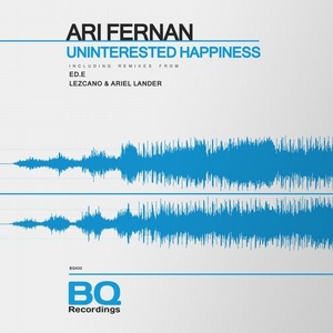 Ari Fernan - Uninterested Happiness [BQ432]