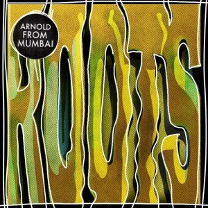 Arnold From Mumbai - Roots [GPM569]