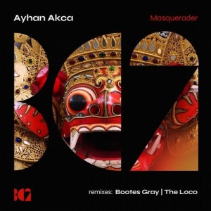 Ayhan Akca - Masquerader [BC2302]