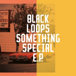 Black Loops - Something Special EP [FRD256]