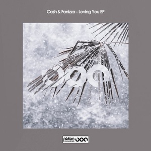 Cash & Fanizza - Loving You EP [PR2020526]