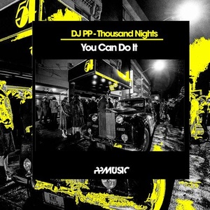 DJ PP, Thousand Nights - You Can Do It [PPM369]