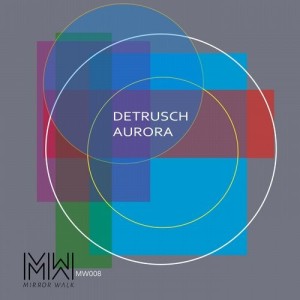 Detrusch - Aurora [MW008]