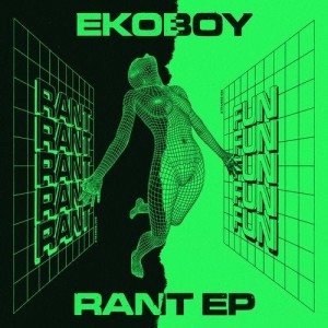 Ekoboy - Rant EP [STRANGE03601Z]