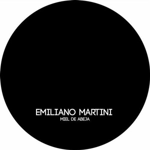 Emiliano Martini - Miel de Abeja [DUSHEL150]