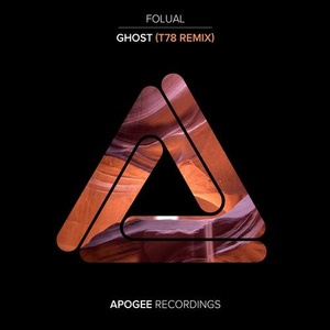 FOLUAL - Ghost - T78 Remix [APG026]