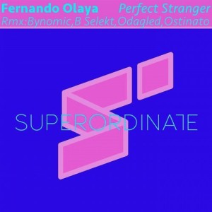 Fernando Olaya - Perfect Stranger ( the Remixes ) [SUPER226]