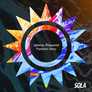 Iglesias, RSquared - Frankie's Story [SOLA105]