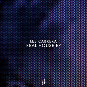 Lee Cabrera - Real House EP [VIVA167]
