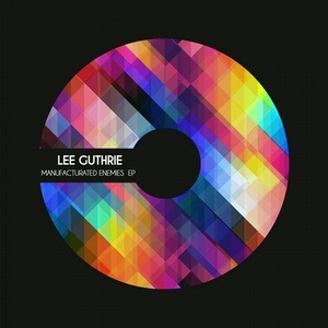 Lee Guthrie - Manufactured Enemies [STH126]