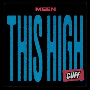 MEEN - This High [CUFF113]