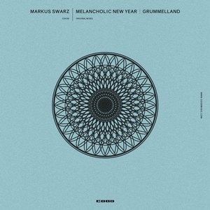 Markus Swarz - Melancholic New Year / Grummelland [CD036]
