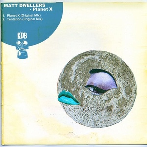 Matt Dwellers - Planet X [KDB177D]
