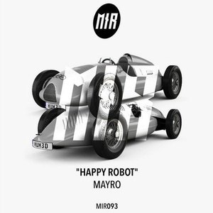 Mayro - Happy Robbot [MIR093]