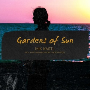 Mik Kartl - Gardens of Sun [HV045A]
